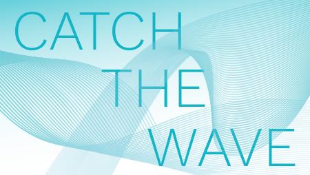 Catch the Wave